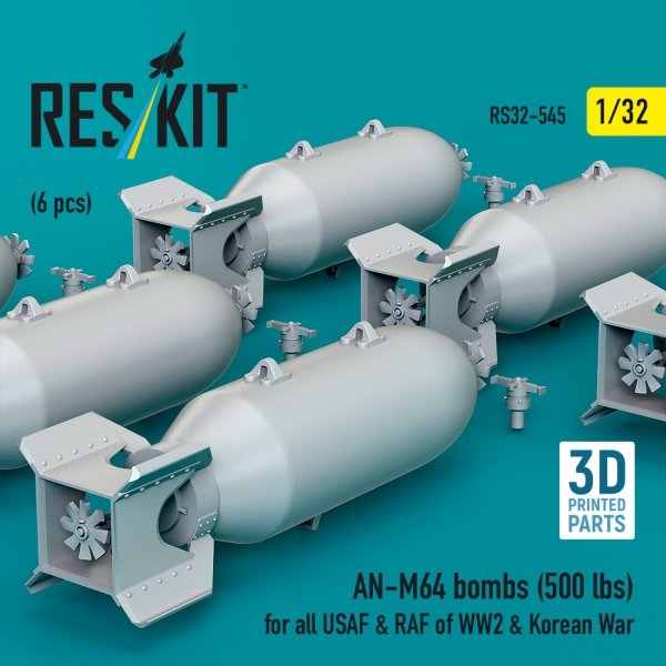 RESKIT RS32-0545 AN-M64 bombs (500 lbs) for all USAF &amp; RAF of WW2 &amp; Korean War (6 pcs) (3D Printed) 1/32