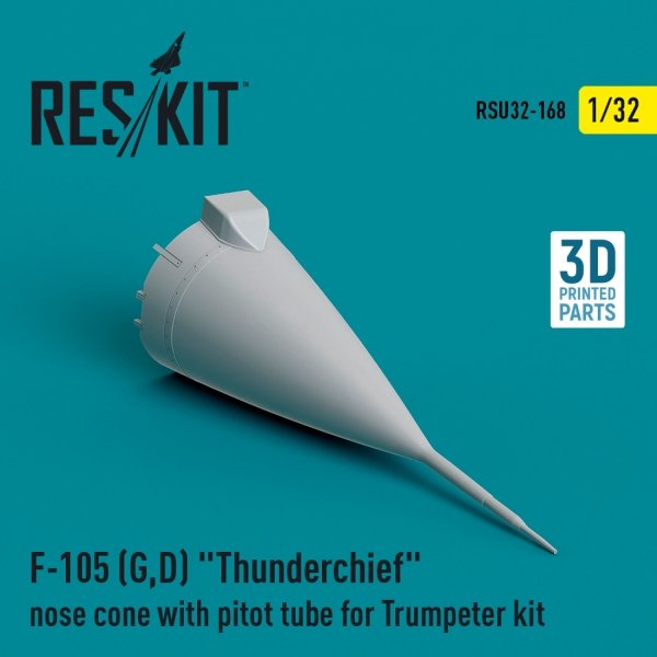 RESKIT RSU32-0168 F-105 (G,D) &quot;Thunderchief&quot; nose cone with pitot tube for Trumpeter kit (3D Printed) 1/32