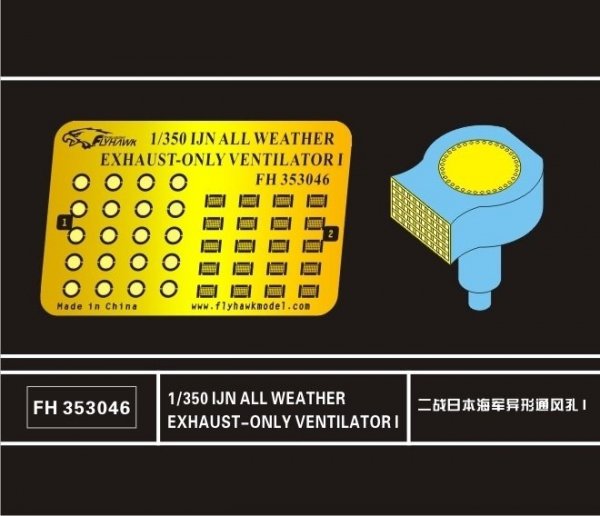 FlyHawk Model FH353046 WWII IJN All Weather Exhaust-Only Ventilator I (16 Pcs.) 1/350