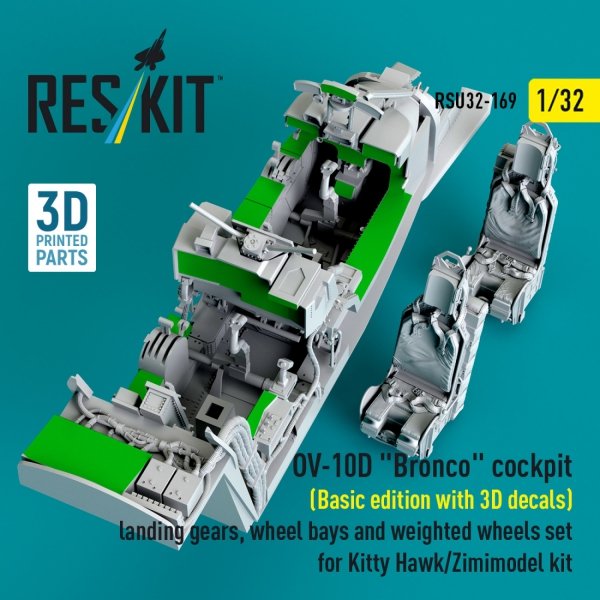 RESKIT RSU32-0169 OV-10D &quot;Bronco&quot; cockpit (Basic edition with 3D decals) landing gears, wheel bays and weighted wheels set for Kitty Hawk/Zimimodel kit (3D Printed) 1/32