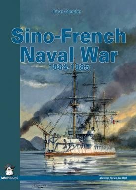 MMP Books 21535 Maritime: Sino-French Naval War 1884-1885 EN