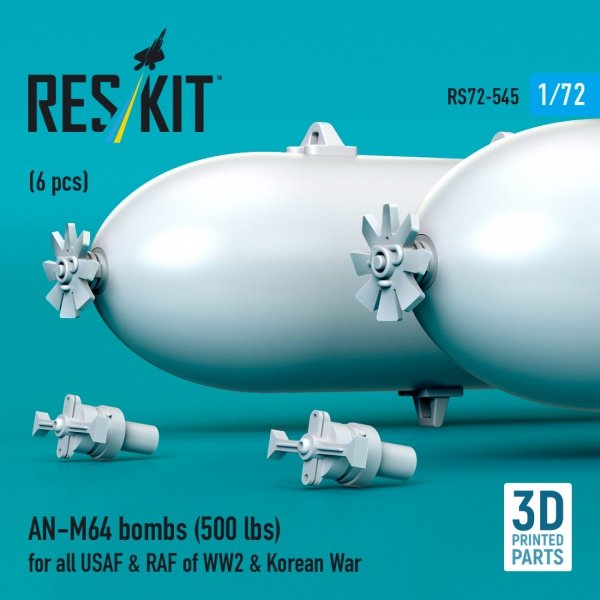 RESKIT RS72-0545 AN-M64 bombs (500 lbs) for all USAF &amp; RAF of WW2 &amp; Korean War (6 pcs) (3D Printed) 1/72