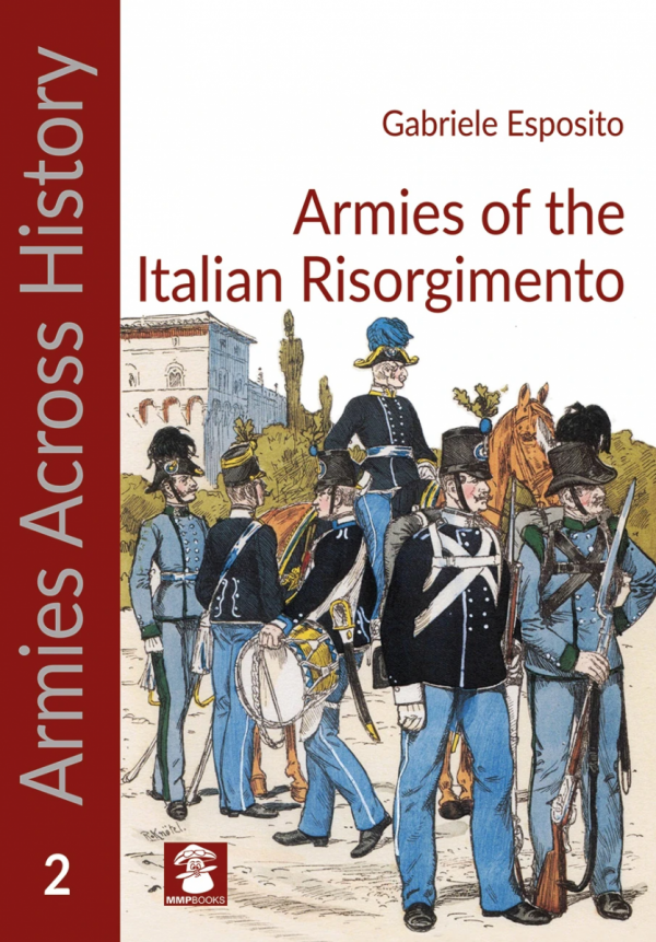 MMP Books 49951 Armies across History: Armies of the Italian Risorgimento EN