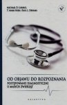 Od objawu do rozpoznania Postępowanie diagnostyczne u małych zwierząt