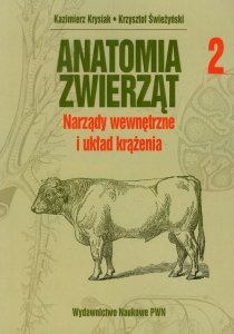 Anatomia zwierząt tom 2 Narządy wewnętrzne i układ krążenia