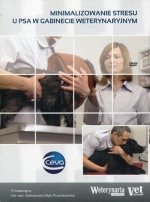 Minimalizowanie stresu u psa w gabinecie weterynaryjnym (DVD Video)
