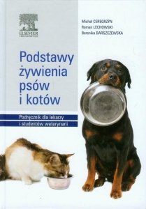 Podstawy żywienia psów i kotów Podręcznik dla lekarzy studentów