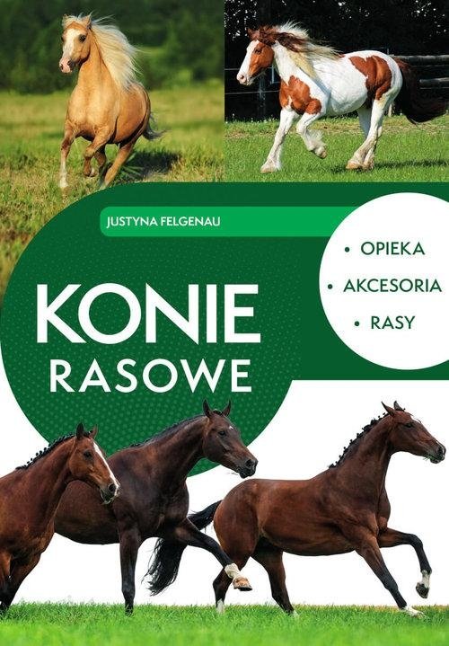 Konie rasowe Opieka akcesoria, rasy