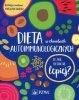 Dieta w chorobach autoimmunologicznych Co jeść by czuć się lepiej