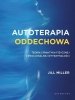 Autoterapia oddechowa Teoria i praktyka fizycznej i emocjonalnej wytrzymałości