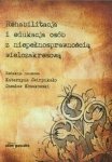 Rehabilitacja i edukacja osób z niepełnosprawnością wielozakresową