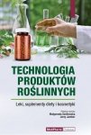 Technologia produktów roślinnych Leki, suplementy diety i kosmetyki
