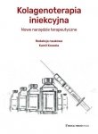 Kolagenoterapia iniekcyjna Nowe narzędzie terapeutyczne