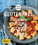 Glutenfree Gotowanie i pieczenie Smaczne potrawy bez pszenicy orkiszu jęczmienia & Co