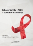 Zakażenia HIV i AIDS poradnik dla lekarzy