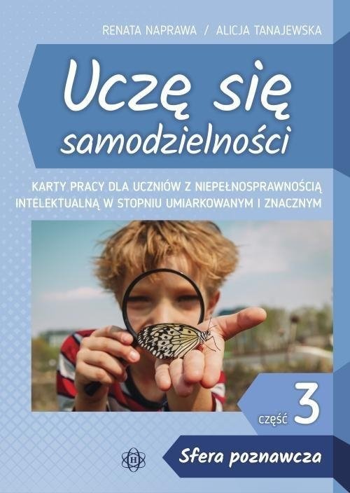 Karty Pracy Niepełnosprawność Intelektualna W Stopniu Lekkim Uczę się samodzielności Część 3 Sfera poznawcza Karty pracy dla uczniów