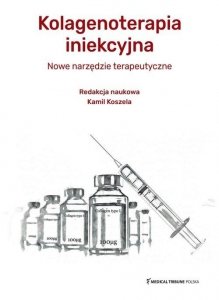 Kolagenoterapia iniekcyjna Nowe narzędzie terapeutyczne