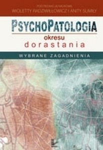 Psychopatologia okresu dorastania Wybrane zagadnienia