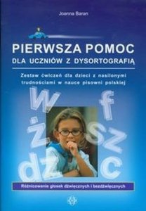Pierwsza pomoc dla uczniów z dysortografią Zestaw ćwiczeń dla dzieci z nasilonymi trudnościami w nauce pisowni polskiej Różnicowanie głosek dźwięcznych i bezdźwięcznych