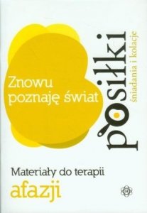 Znowu poznaję świat Posiłki Śniadania i kolacje Materiały do terapii afazji