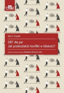 DBT dla par Jak przekształcić konflikt w bliskość