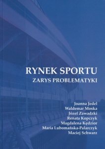 Rynek sportu Zarys problematyki