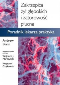 Zakrzepica żył głębokich i zatorowość płucna Poradnik lekarza praktyka