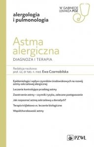 Astma alergiczna Diagnoza i terapia W gabinecie lekarza POZ Alergologia i Pneumonologia