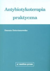 Antybiotykoterapia praktyczna