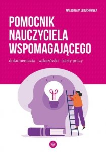 Pomocnik nauczyciela wspomagającego Dokumentacja, wskazówki, karty pracy