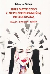 Stres matek dzieci z niepełnosprawnością intelektualną