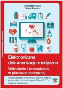 Elektroniczna dokumentacja medyczna Wdrożenie i prowadzenie w placówce medycznej