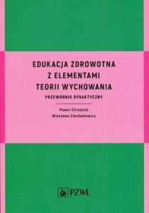 Edukacja zdrowotna z elementami teorii wychowania