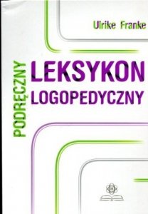 Podręczny leksykon logopedyczny