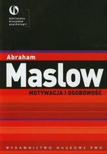 Motywacja i osobowość Abraham Maslow