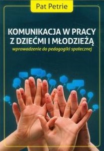 Komunikacja w pracy z dziećmi i młodzieżą wprowadzenie do...