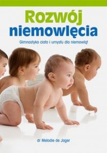 Rozwój niemowlęcia gimnastyka ciała i umysłu dla niemowląt