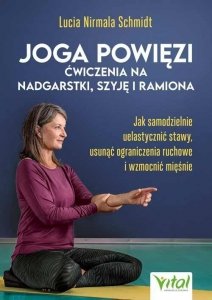 Joga powięzi ćwiczenia na nadgarstki, szyję i ramiona