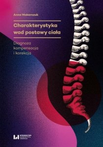 Charakterystyka wad postawy ciała Diagnoza, kompensacja i korekcja
