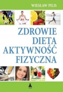 Zdrowie dieta aktywność fizyczna