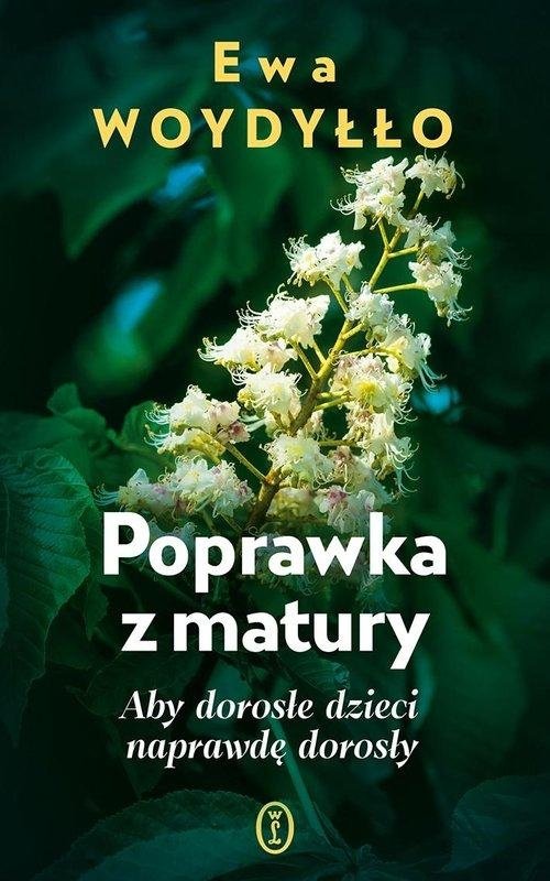 Poprawka z matury Aby dorosłe dzieci naprawdę dorosły