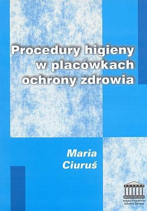 Procedury higieny w placówkach ochrony zdrowia