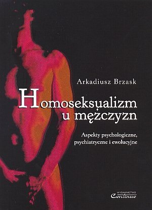 Homoseksualizm u mężczyzn Aspekty psychologiczne psychiatryczne i ewolucyjne
