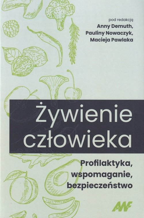 Żywienie człowieka Profilaktyka wspomaganie bezpieczeństwo