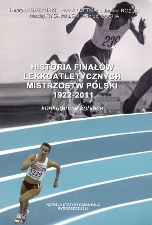 Historia finałów lekkoatletycznych Mistrzostw Polski 1922-2011