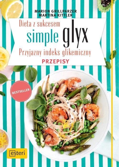 Dieta z sukcesem SIMPLE GLYX Przyjazny indeks glikemiczny Przepisy