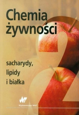Chemia żywności tom 2 sacharydy lipidy i białka