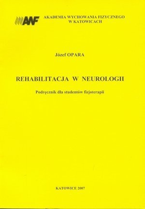 Rehabilitacja w neurologii. Podręcznik dla studentów fizjoterapi