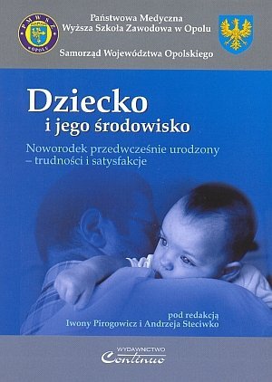 Noworodek przedwcześnie urodzony - trudności i satysfakcje