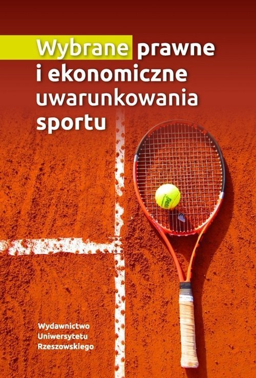 Wybrane prawne i ekonomiczne uwarunkowania sportu